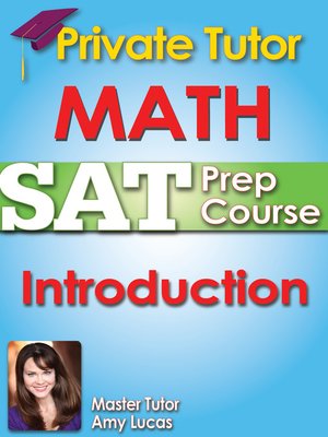 cover image of Private Tutor Updated Math SAT Prep Course - Introduction